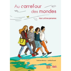Au carrefour des mondes - nos lettres persanes. Egalité filles -...
