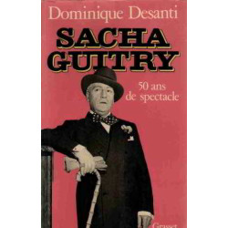 Sacha guitry : 50 ans de spectacle