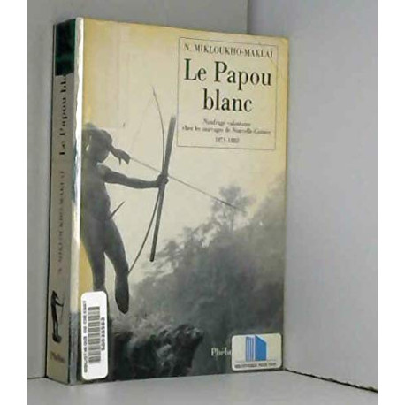 LE PAPOU BLANC: NAUFRAGE VOLONTAIRE CHEZ LES SAUVAGES DE LA...