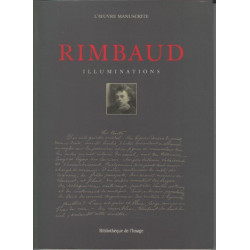 ILLUMINATIONS. L'oeuvre manuscrite