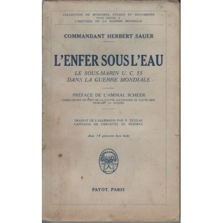 L'Enfer sous l'eau. Le sous-marin U.C.55 dans la Guerre mondiale