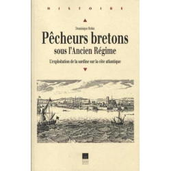 PECHEURS BRETONS SOUS L ANCIEN REGIME: L'exploitation de la...