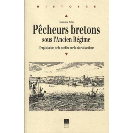 PECHEURS BRETONS SOUS L ANCIEN REGIME: L'exploitation de la...