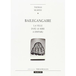 Bailegangaire: La ville d'où le rire a disparu