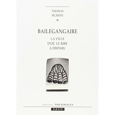 Bailegangaire: La ville d'où le rire a disparu
