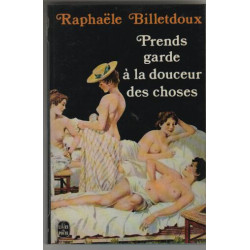Prends garde a la douceur des choses (texte intégral)