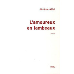 L'amoureux en lambeaux
