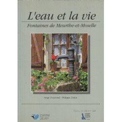 L'eau et la vie: Fontaines de Meurthe-et-Moselle (Collection...