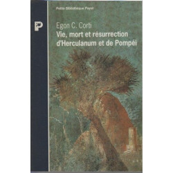 Vie mort et résurrection d'Herculanum et de Pompéi