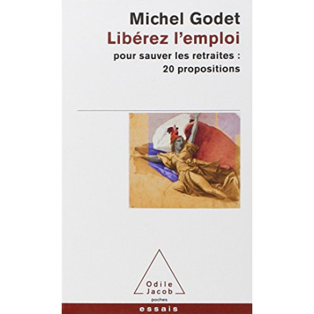Liberez l'emploi pour sauver les retraites