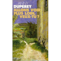 Allons voir plus loin veux-tu