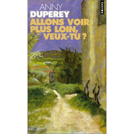 Allons voir plus loin veux-tu