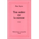 Ton Ombre Est La Mienne