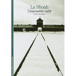 La Shoah : L'impossible oubli