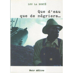 Que d'eau que de négriers