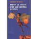 Enfin La Vérité Sur Les Contes De Féés