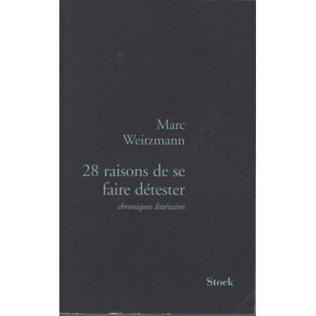 28 raisons de se faire détester