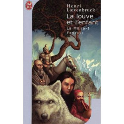 La moïra tome 1 : la louve et l'enfant