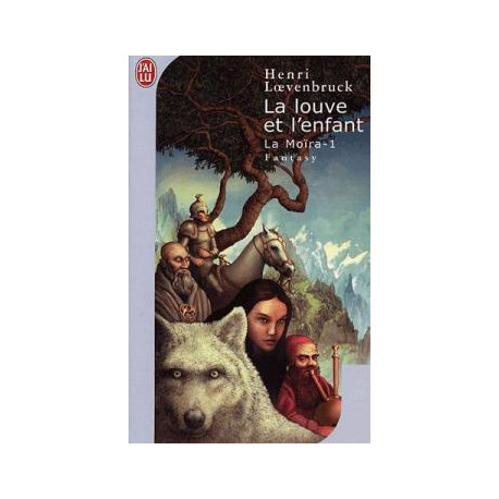 La moïra tome 1 : la louve et l'enfant