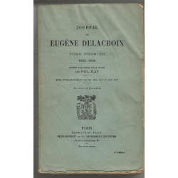 Delacroix : Journal 1823-1863 precede d'une etude sur le maitre...
