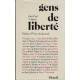 Gens de liberté. DIALOGUES AVEC BEDOS - NARCEJAC - BUSSIERES -...
