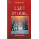 Il suffit d'y croire