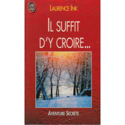 Il suffit d'y croire