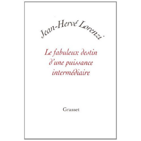 Le fabuleux destin d'une puissance intermédiaire