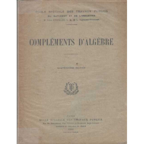Ecole spéciale de travaux publics compléments d'algèbre