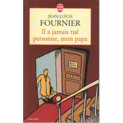 Il a jamais tué personne mon papa