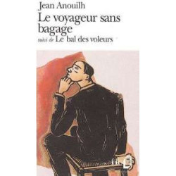 Le Voyageur sans Bagage. (suivi De) le Bal des Voleurs