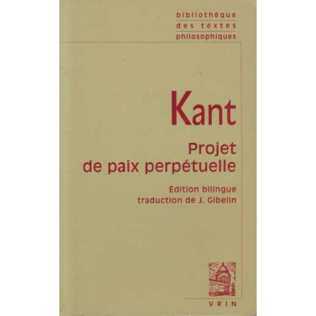Projet De Paix Perpetuelle: Esquisse Philosophique (1795)...