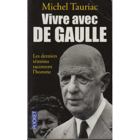 Vivre avec de gaulle