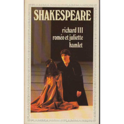 Richard III Roméo et Juliette Hamlet