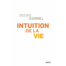 Intuition de la vie: Quatre chapitres métaphysiques