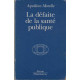 La défaite de la santé publique