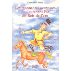Les Etonnantes aventures du lieutenant Pic dit Boit-de-l'eau