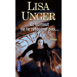 Et surtout ne te retourne pas