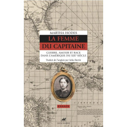 LA FEMME DU CAPITAINE: Guerre amour et race dans l'Amérique du...