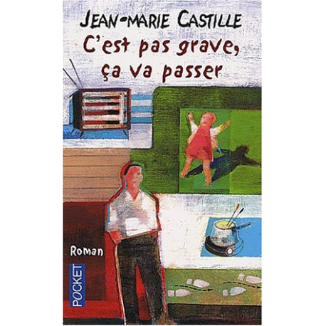 C'est pas grave ça va passer