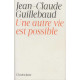 Une autre vie est possible