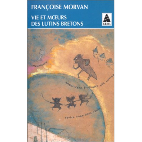 Vie et moeurs des lutins bretons