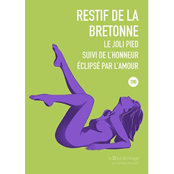 Le Joli pied suivi de L'honneur éclipsé par l'amour