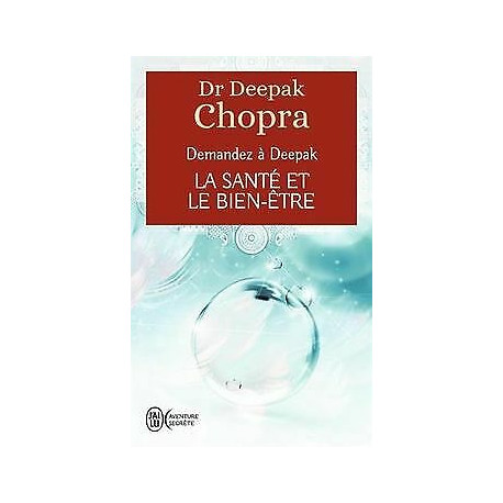 La santé et le bien-être : Demandez à Deepak