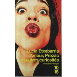 Amour Prozac et autres curiosités