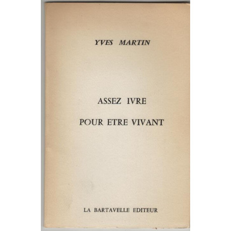 Assez ivre pour etre vivant