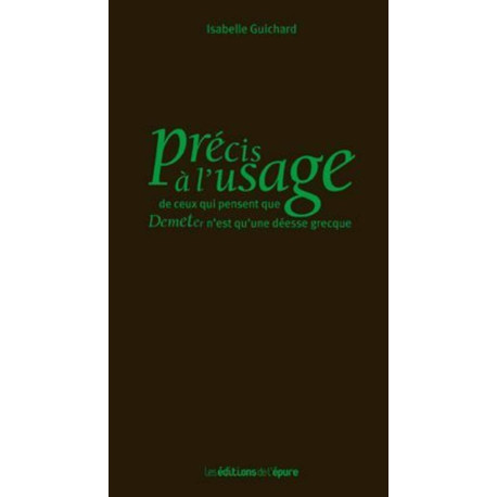 Précis à l'usage de ceux qui pensent que Demeter n'est qu'une...