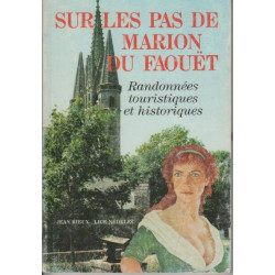 Sur les pas de Marion du Faouët : Randonnées touristiques et...