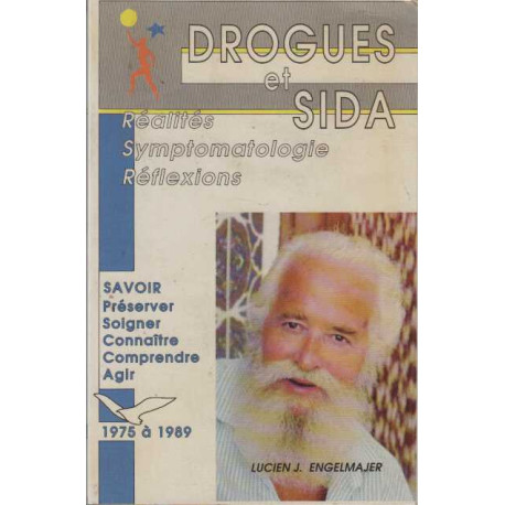 Drogues et sida réalités symptomatologie et réflexions