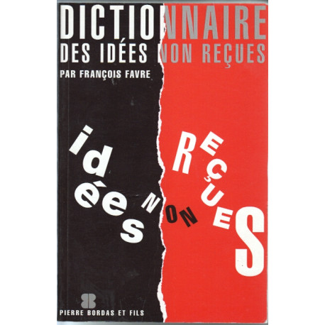 Dictionnaire des idees non recues